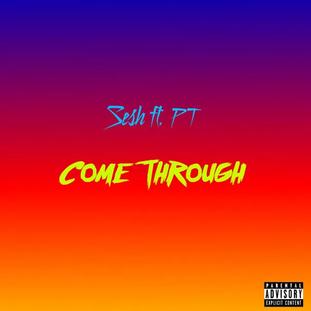 Come Through (feat. Pt)