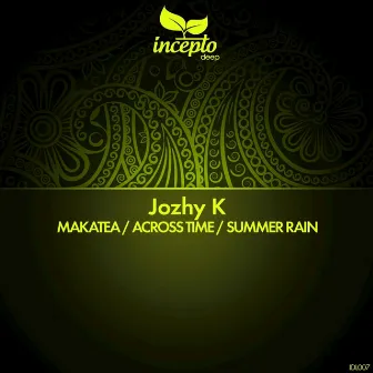 Makatea / Across Time / Summer Rain by Jozhy K