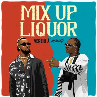 Mix up Liquor by Majeeed