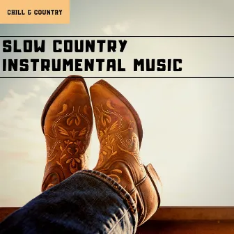 Slow Country Instrumental Music by Chill & Country