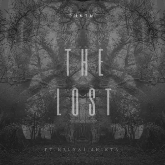 The Lost by Phntm Live