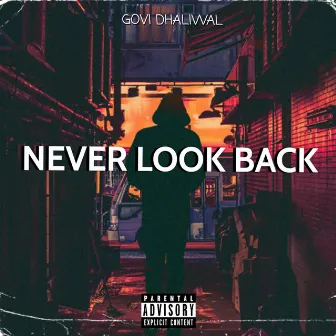 Never Look Back by Govi Dhaliwal