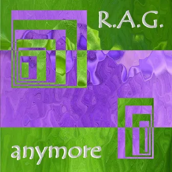 Anymore by R.A.G.