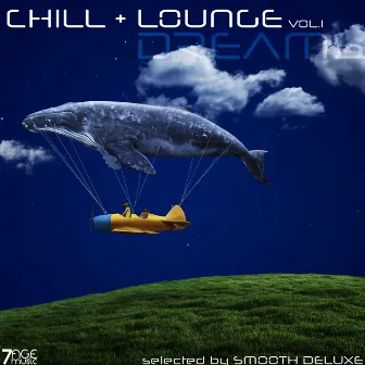 Chill & Lounge Dreams, Vol. 1 (Selected) by Smooth Deluxe