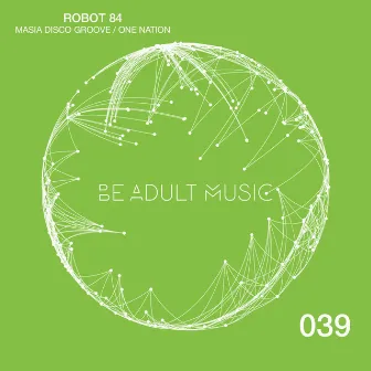 Masia Disco Groove / One Nation by Robot 84