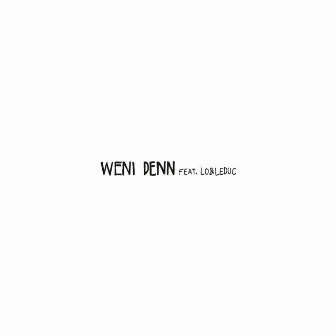 Weni denn by Greis