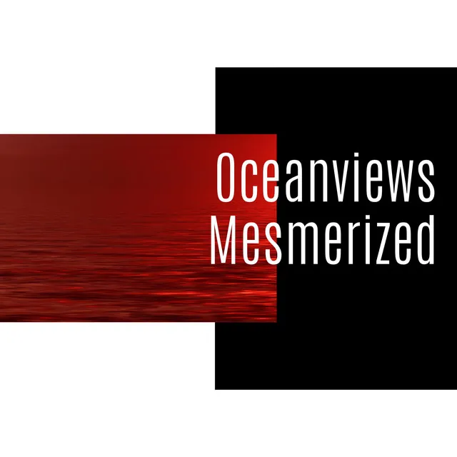 Oceanviews Mesmerized