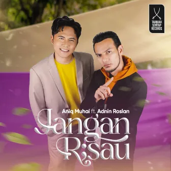 Jangan Risau by Aniq Muhai