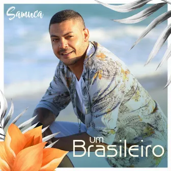 Um Brasileiro by Samuca