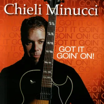 Got It Goin' On by Chieli Minucci