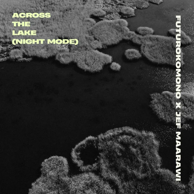 ACROSS THE LAKE - NIGHT MODE