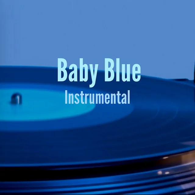 Baby Blue (Instrumental)