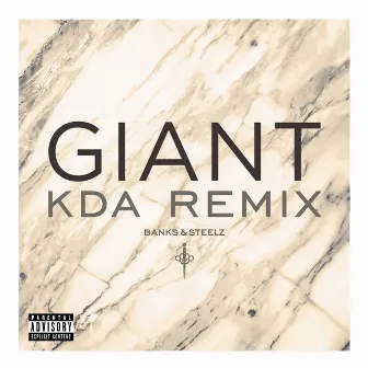 Giant (KDA Remix) by Banks & Steelz