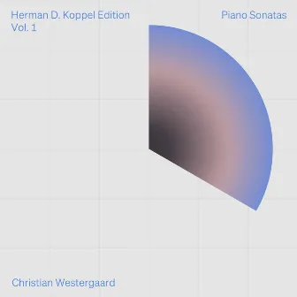 Herman D. Koppel Edition, Vol. 1: Piano Sonatas by Christian Westergaard