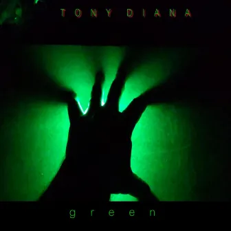 Green by Tony Diana