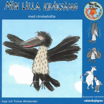 Min lilla kråksång by Mamma Mu & Kråkan