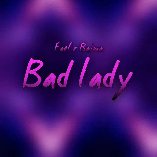 Bad Lady