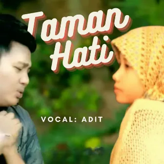 Taman Hati by Adit