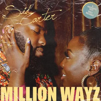 MILLION WAYZ by Sid Carter