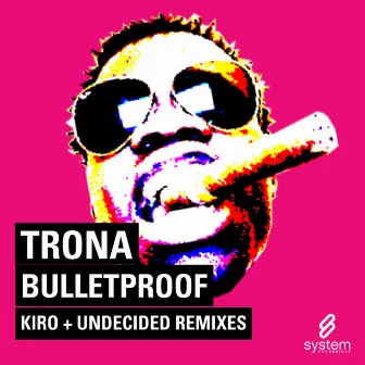 Bulletproof by Trona