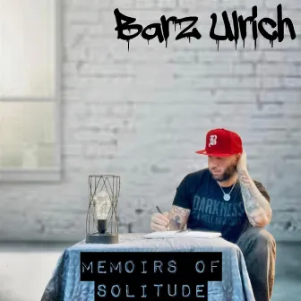 Memoirs of Solitude by Barz Ulrich