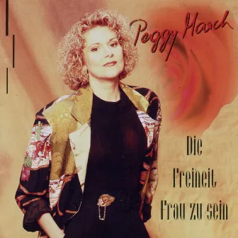 Die Freiheit Frau zu sein by Peggy March