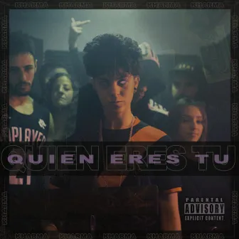 Quién Eres Tú by Kharma