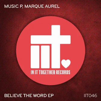 Believe The Word EP by Marque Aurel