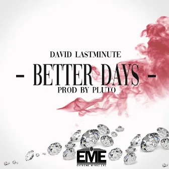 Better Days by David Lastminute