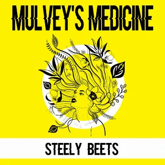 Steely Beets by Mulvey's Medicine