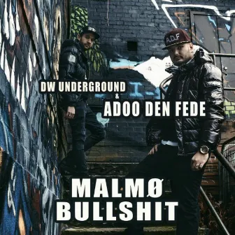 Malmø bullshit by Adoo Den Fede