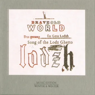 Song of the Łódź Ghetto by Brave Old World