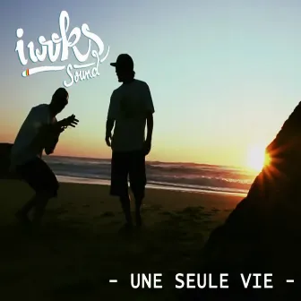 Une seule vie by I Woks