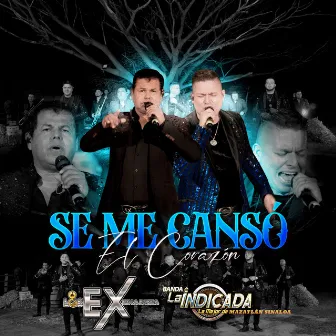 Se Me Cansó El Corazón by Los Ex de la Banda