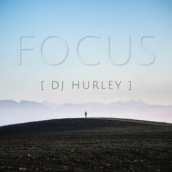 Focus by DJ Hurley