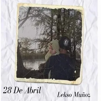 28 De Abril by Lekso Muñoz