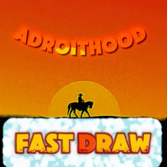 Fast Draw by Adroithood