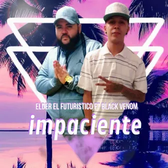 Impaciente by Elder El Futuristico