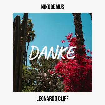 Danke by Leonardo Cliff