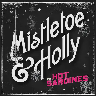 Mistletoe & Holly by The Hot Sardines