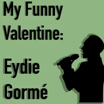 My Funny Valentine by Eydie Gormé