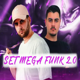 Set Mega Funk 2.0 by DJ FERRAZ