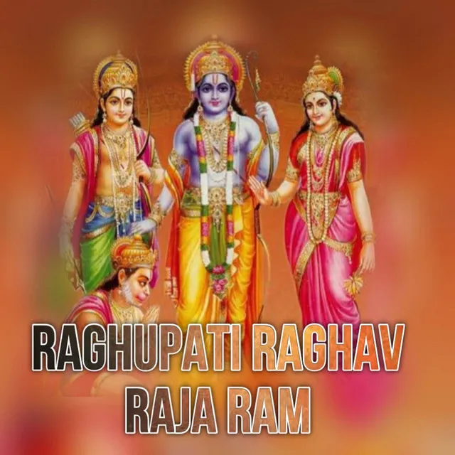 Raghupati Raghav Raja Ram