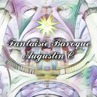 Fantaisie Baroque by Augustin C