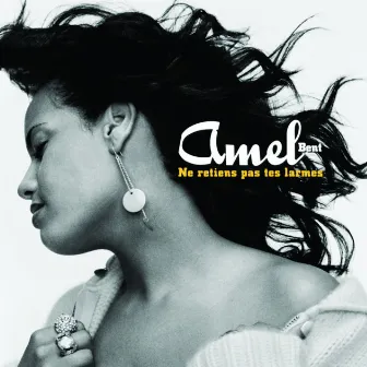 Ne Retiens Pas Tes Larmes by Amel Bent