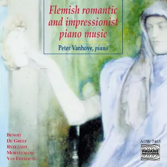 Flemish Romantic and Impressionist Piano Music by Peter Vanhove