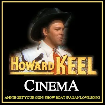 Cinema by Howard Keel