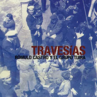 Travesías by Rómulo Castro y el Grupo Tuira