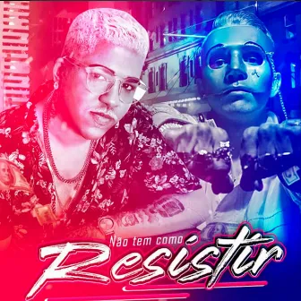 Não Tem Como Resistir by Mc Anônimo