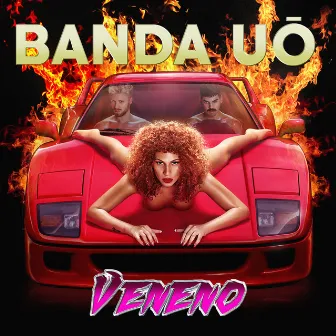 Veneno by Banda Uó